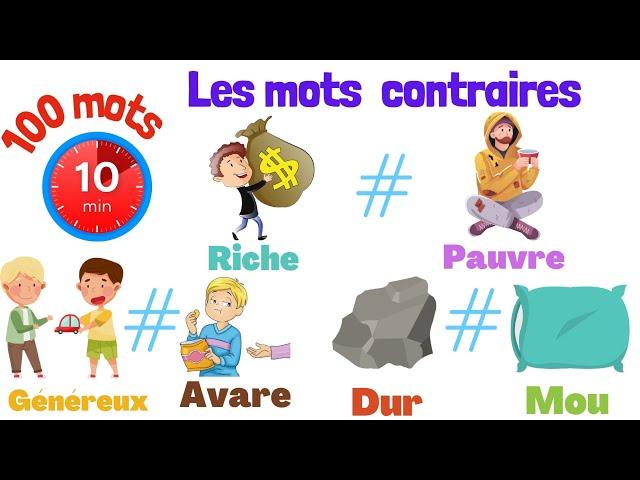 Apprendre 100 mots et leurs contraires en français .