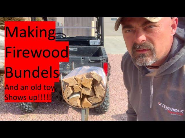 #25 Making Firewood Bundles and an Old Toy Shows Up