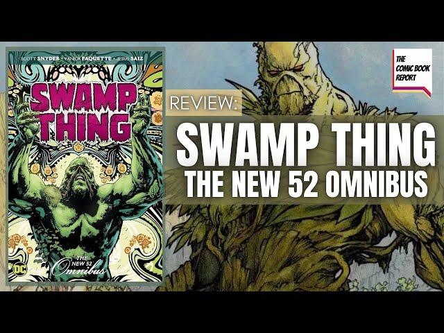 Swamp Thing The New 52 Omnibus Review | Scott Snyder | Charles Soule