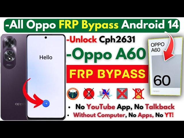 Oppo A60 Frp Bypass Without PC 2024 -Unlock All Oppo Android 14 Frp Google Account -Clone Phone Fix!