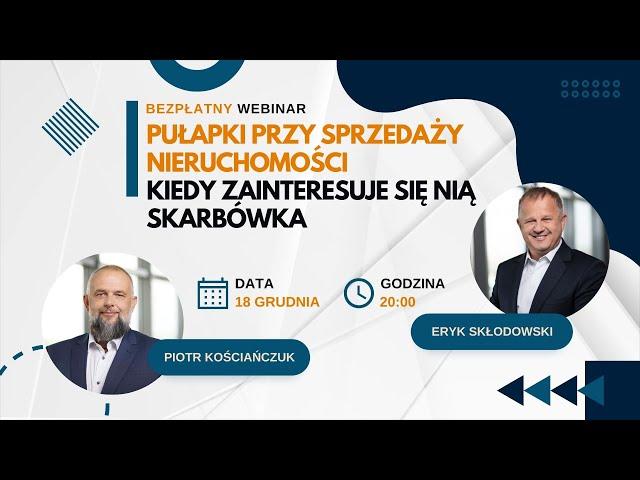 Pułapki przy sprzedaży nieruchomości  darmowy webinar