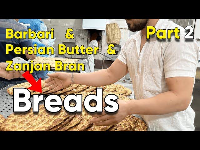 Baking Bread |Iranian Bakery: Bread Variety |Barbari, Persian Butter, and Zanjan Bran Breads Bakery!