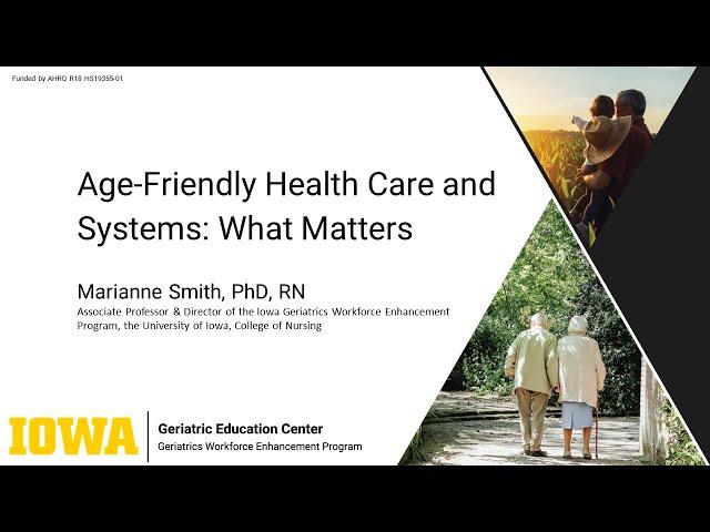 Age-Friendly Health Care and Systems: What Matters