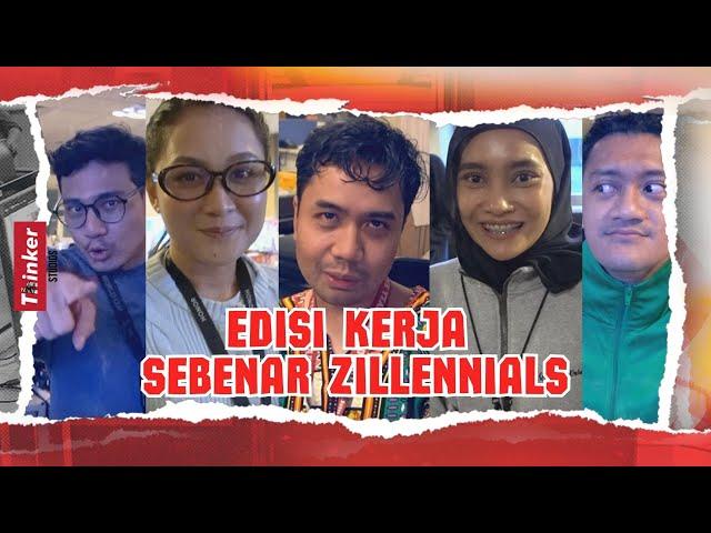 Life at Thinker: Edisi Kerja Sebenar Zillennials