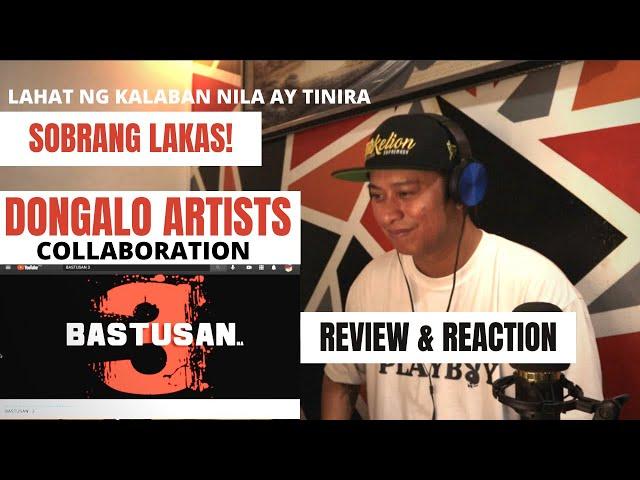 BASTUSAN 3 - DONGALO ARTISTS (REVIEW & REACTION) BY TARGET