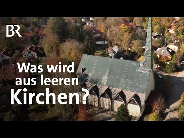 Restaurant, Turnhalle oder Hotel: Was wird aus leerstehenden Kirchen? | Capriccio | BR