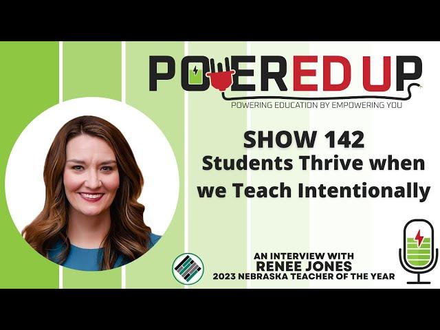 142: Students Thrive When We Teach Intentionally