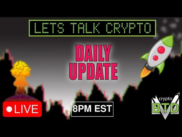 DAILY CRYPTO MARKET UPDATE: LETS TALK CRYPTO [Bitcoin, Ethereum & ALTS]