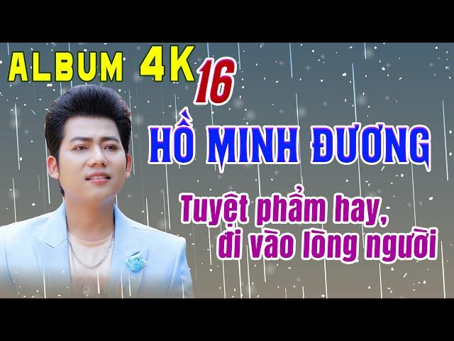 ALBUM 16 HỒ MINH ĐƯƠNG TUYỆT PHẨM CA CỔ HAY 2024