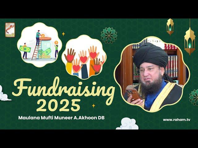 Fundraising 2025 | Raham TV | Mufti Muneer Akhoon