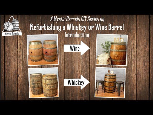 Introduction: Refurbishing a Whiskey or Wine Barrel [A Mystic Barrels DIY Series]