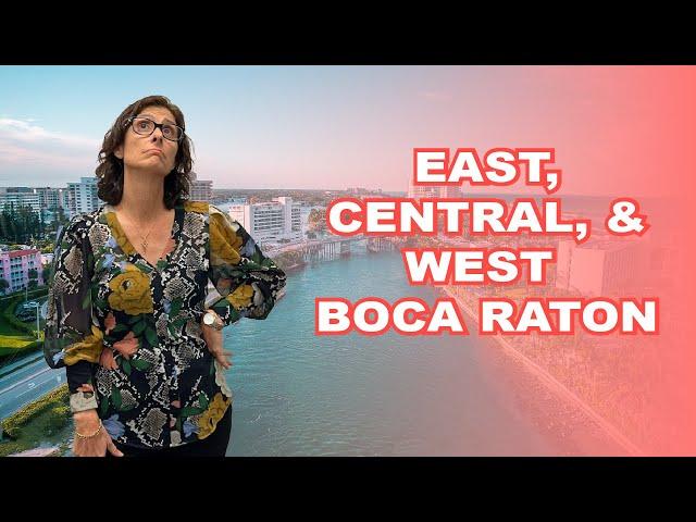 What's The Difference: East, Central, And West Boca Raton, Florida