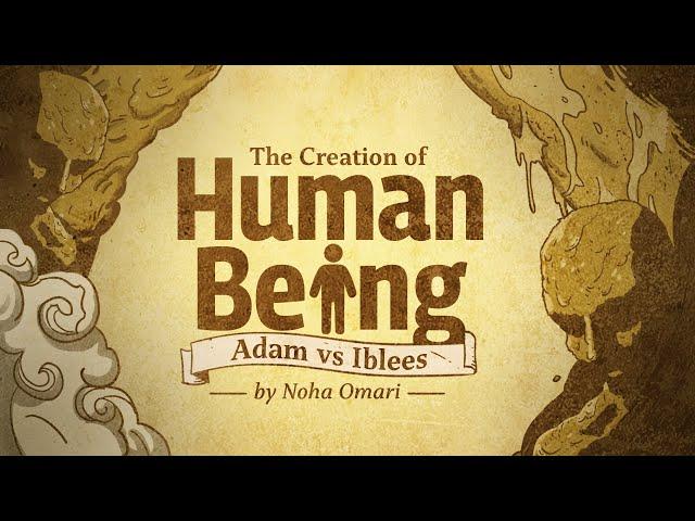 Ep 9: The Creation of Human Being | Noha Omari | Adam vs Iblees