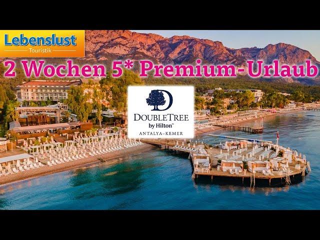 Ins 5*-Hotel DoubleTree by Hilton Antalya-Kemer mit Lebenslust Touristik