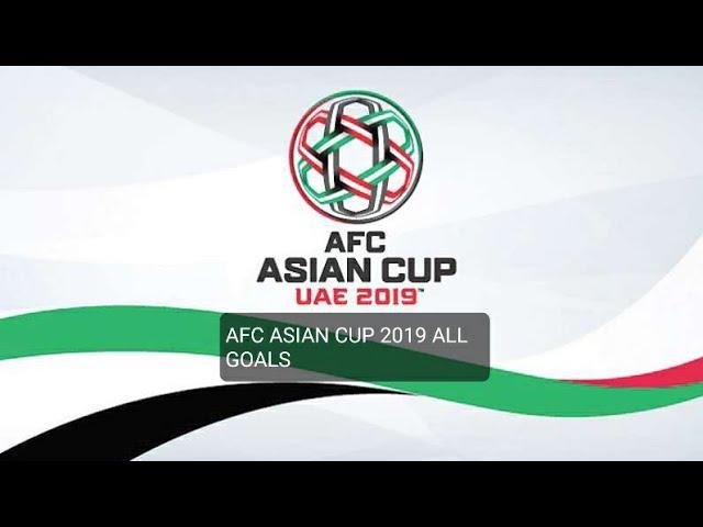 AFC Asian cup 2019 [All goals]