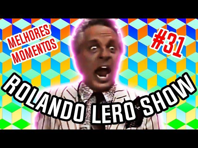 ROLANDO LERO SHOW - MELHORES MOMENTOS ESCOLINHA DO PROFESSOR RAIMUNDO - EP #31