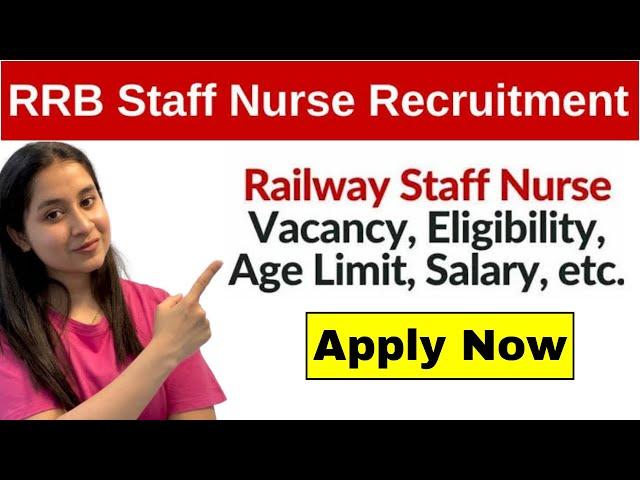 RRB Staff Nurse Vacancy 2024 | RRB Staff Nurse Recruitment 2024 Notification | Railway Nursing Job 