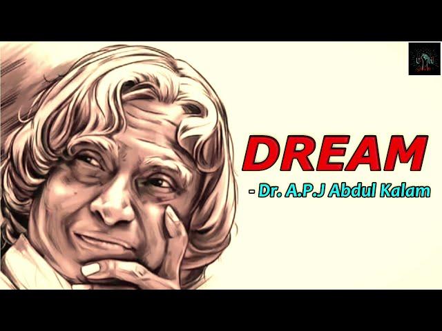 DREAM Motivation - Dr.APJ Abdul Kalam Motivational Quotes, Motivation Speech, Inspirational video