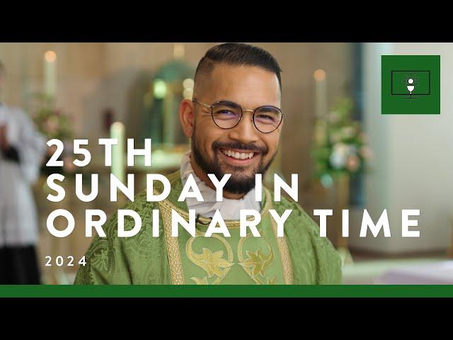 MASS FOR YOU AT HOME with Fr Christopher del Rosario – 25th Sunday in Ordinary Time [Yr B]