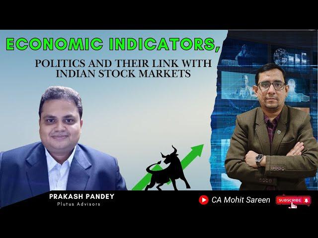 Economic Indicators, Politics & Their Link with Indian Stock Markets - Prakash Pandey #stockmarket