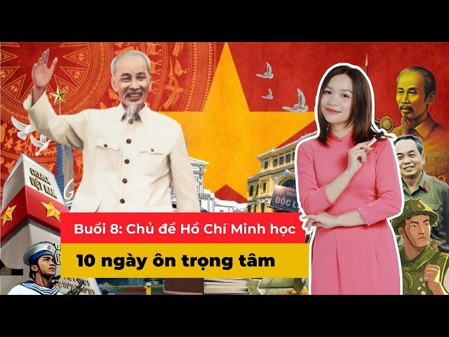 10 ngày ôn trọng tâm kiến thức thi THPT 2025 - Buổi 8: Chủ đề Hồ Chí Minh | Cô Sen dạy Sử | Mclass