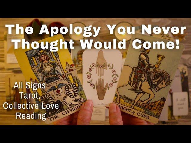 LOVE TAROT READING- THE APOLOGY YOU NEVER THOUGHT WOULD COME!!