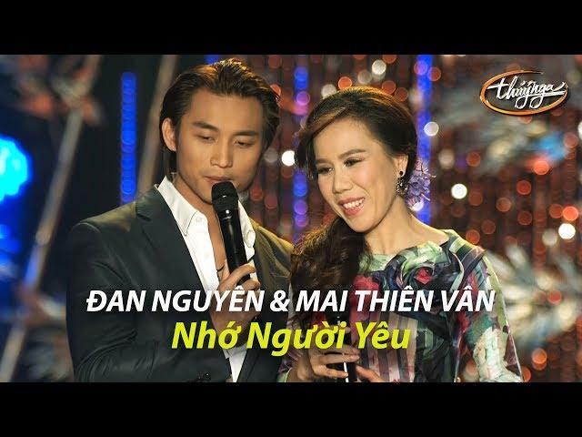 Đan Nguyên & Mai Thiên Vân - Nhớ Người Yêu - Mai Thiên Vân Live Show