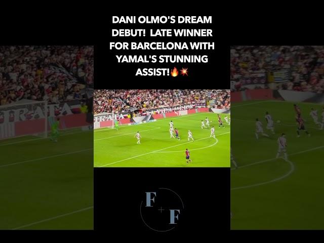 Dani Olmo’s Dream Debut! Late Winner for Barcelona with Yamal’s Stunning Assist! 