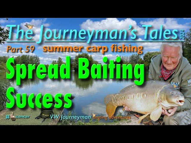 Spread Baiting Success - The Journeyman's Tales - Part 59 #carpfishing #fishingtips