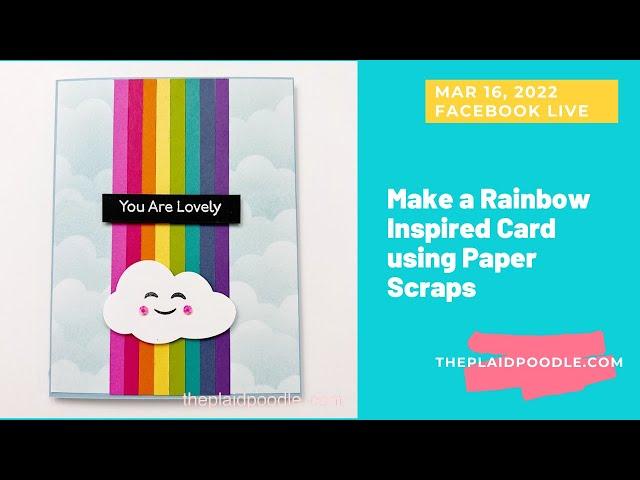 Make a Rainbow Inspired Card using Paper Scraps