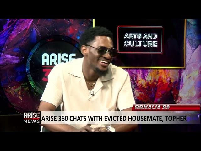 ARISE 360 CHATS WITH EVICTED HOUSEMATE, TOPHER