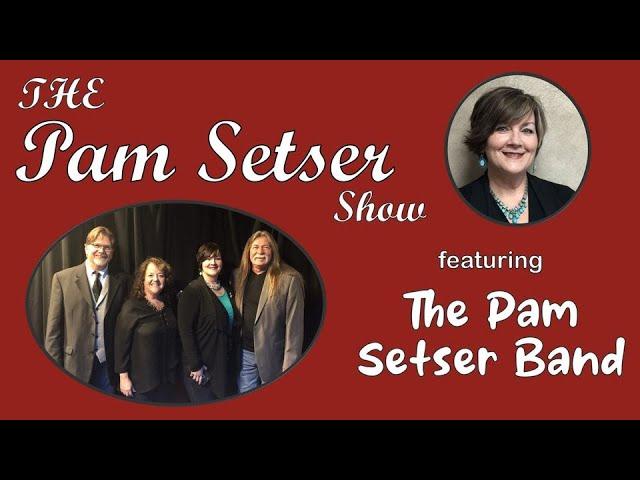 The Pam Setser Show with the Pam Setser Band