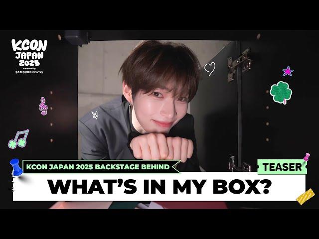 [TEASER] WHAT'S IN MY BOX?  | BACKSTAGE BEHIND | KCON JAPAN 2025