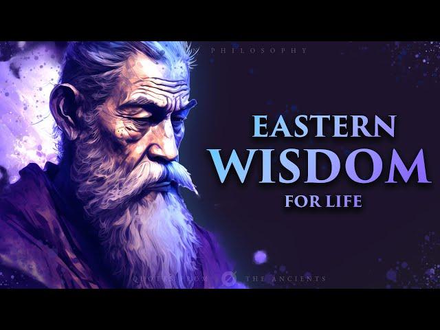 Powerful Eastern Wisdom - Philosophy Quotes For Life