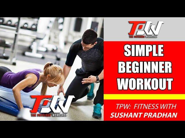 Episode 13 : Simple and Effective workout for Beginners