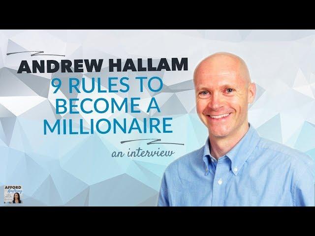 9 Rules to Becoming a Millionaire, with Andrew Hallam | Afford Anything Podcast (Ep. #60)