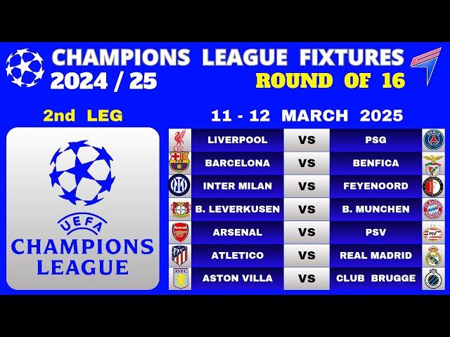 UCL FIXTURES TODAY - ROUND OF 16 • 2nd LEG • CHAMPIONS LEAGUE FIXTURES 24/25