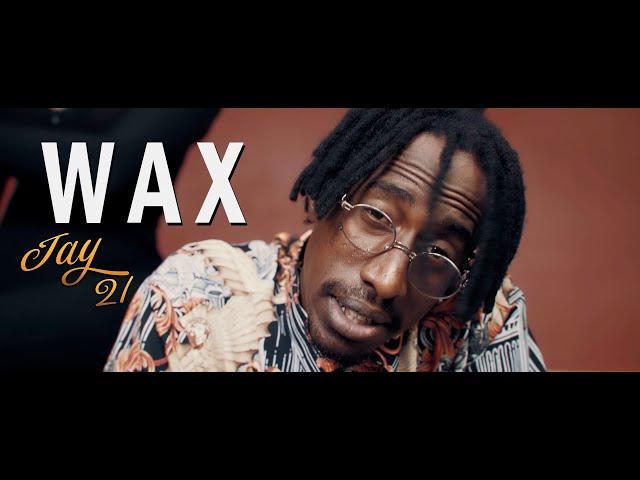 Jay 21  |  Wax | Official video