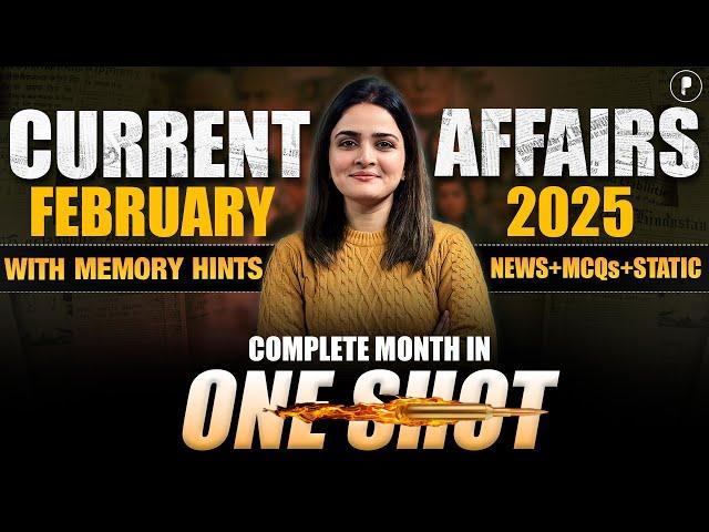 February 2025 Monthly Current Affairs by Parcham Classes | Current Affairs Revision by Richa Ma’am