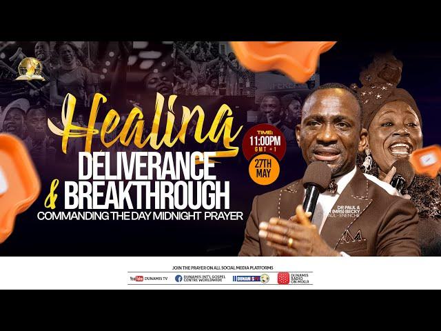 COMMANDING THE DAY MIDNIGHT PRAYER || HEALING, DELIVERANCE AND BREAKTHROUGH || 27-05-2025