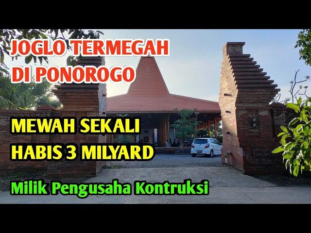 JOGLO TERMEGAH DI PONOROGO Mewah Sekali Milik Pak Pengusaha