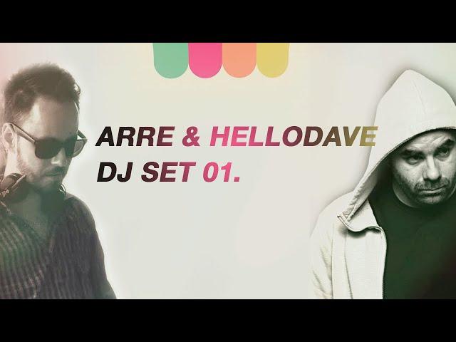 Arre & HelloDave DJ Set 01