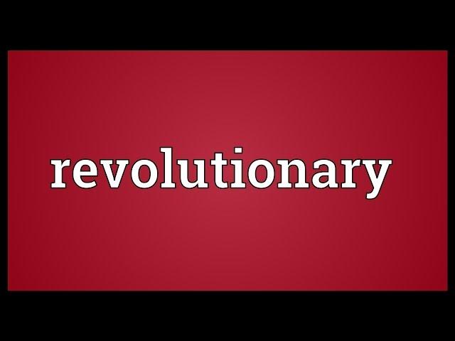 Revolutionary Meaning