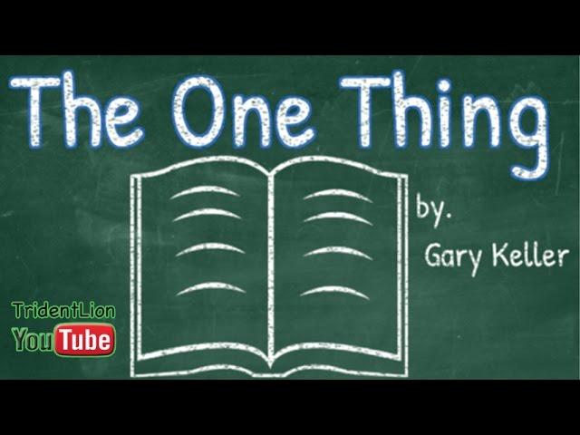 "The One Thing" by Gary Keller book animation summary/review | TridentLion