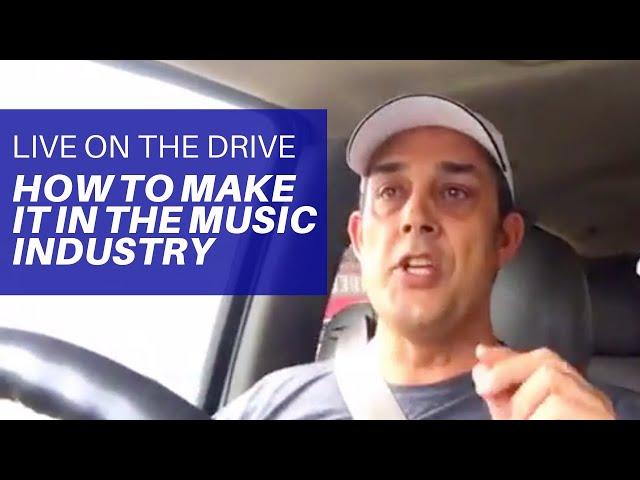 HOW TO MAKE IT IN THE MUSIC INDUSTRY | #LiveontheDrive with Rick Barker | Episode 3