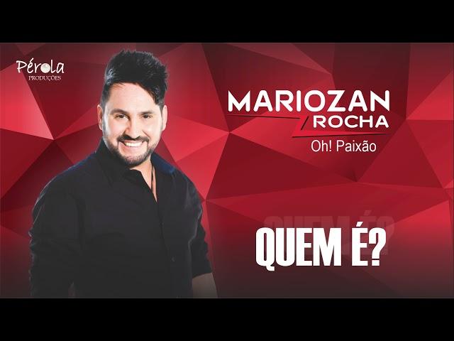 Quem é - Mariozan Rocha