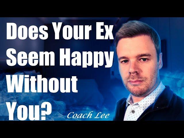 My Ex Seems Happy After Breakup