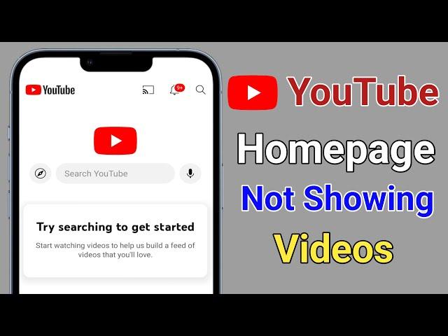 How to Fix YouTube Homepage Not Showing Videos Problem | Try Searching to get Started YouTube Fix