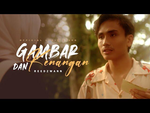 Reedzwann - Gambar dan Kenangan (Official Lyric Video)