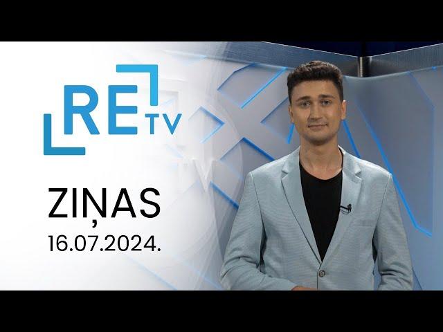 ReTV Ziņas 21.00 (16.07.2024.)